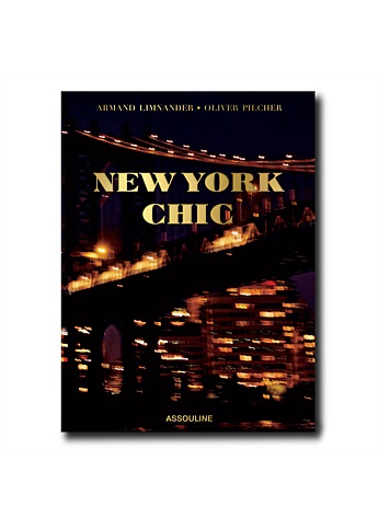 New York Chic by Oliver Pilcher & Armand Limnander